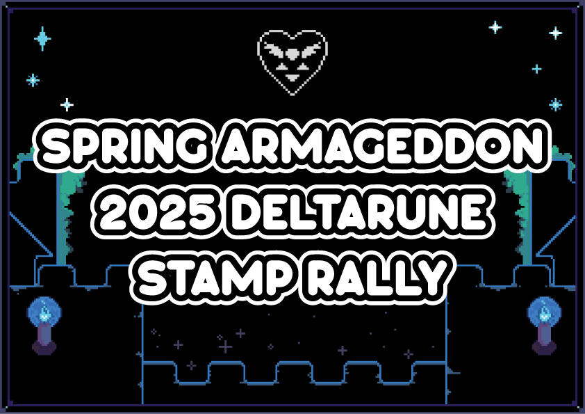 Spring Armageddon Deltarune Stamp Rally